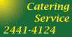 Catering Service con un men� variado...  Tel�fono:  2441-2411